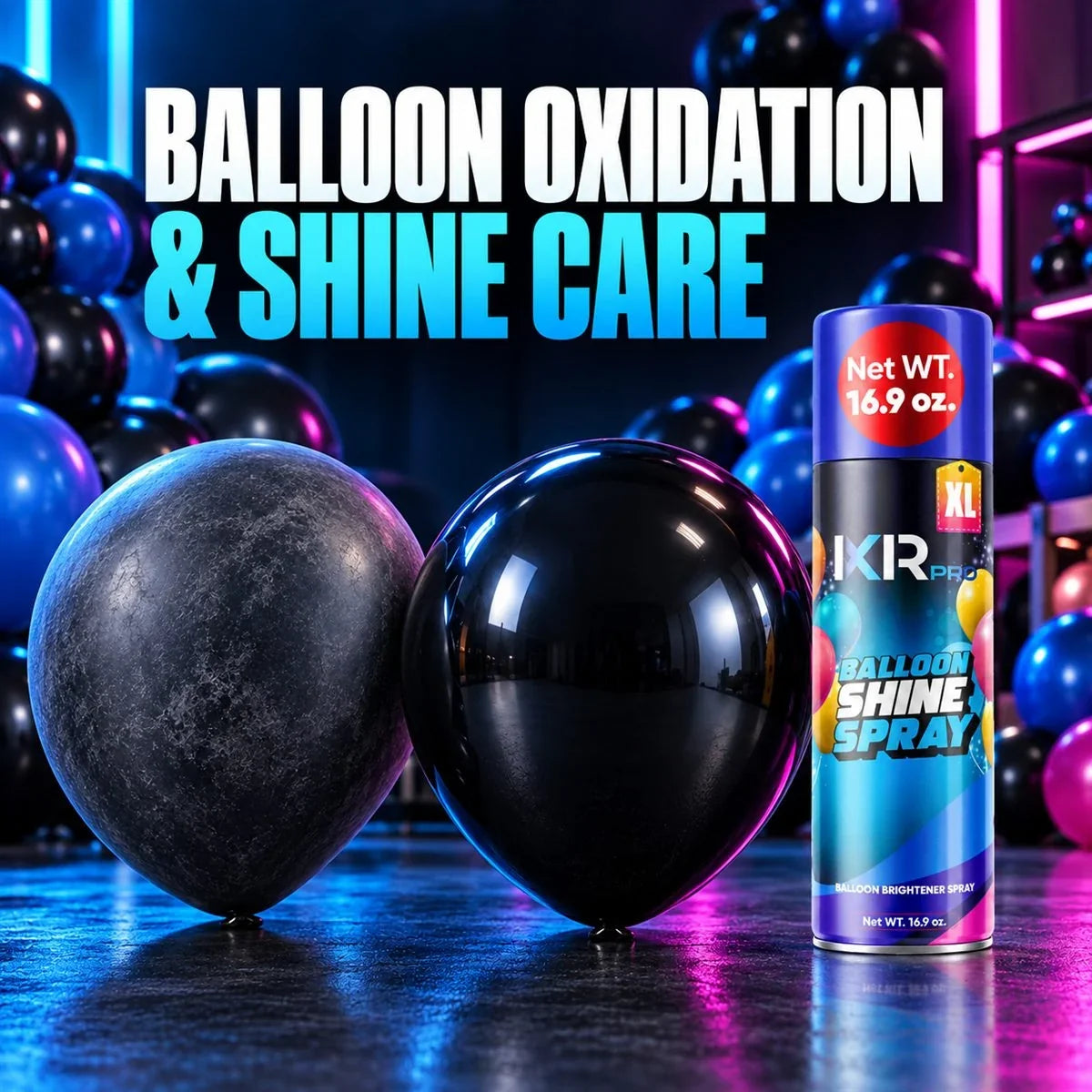 Balloon Oxidation: Causes, Prevention and Shine Care
